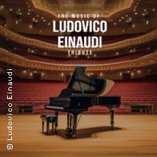 The Music of Ludovico Einaudi - Tribute-Klavierkonzert 13.10.2026 K1 Traunreut
