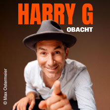 Harry G - Obacht 09.04.2027 Festsaal Siegsdorf