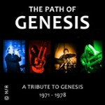 The Path Of Genesis - A tribute to Genesis - the early years