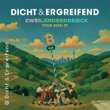 Dicht & Ergreifend - Zweiländerdreieck - Tour 2026/2027 10.07.2027 Stadtplatz Tittmoning