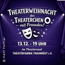 DIE THEATERWEIHNACHT - 2026 12.12.2026 die-theaterfabrik